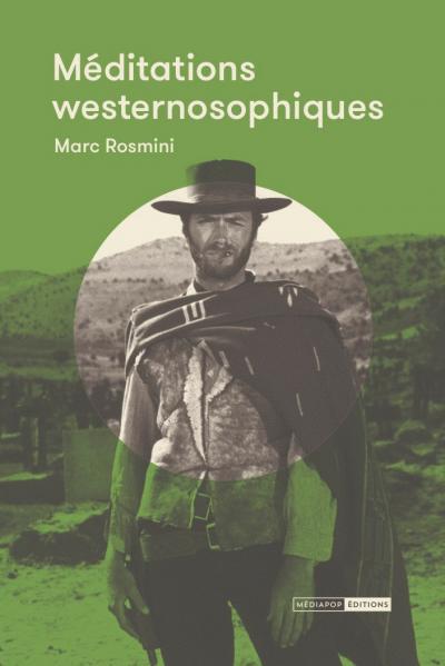 Méditations westernosophiques - Marc Rosmini - mediapop éditions