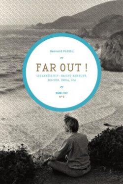 Far out - Bernard Plossu - mediapop éditions