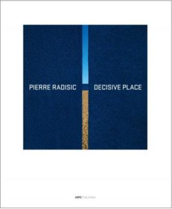 Decisive Place - Pierre Radisic - ARP2 publishing