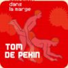 Tom de Pekin - Art Factory