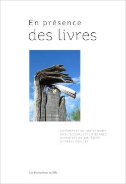 En présence des livres - Pierre Riboulet - Les productions du Effa -