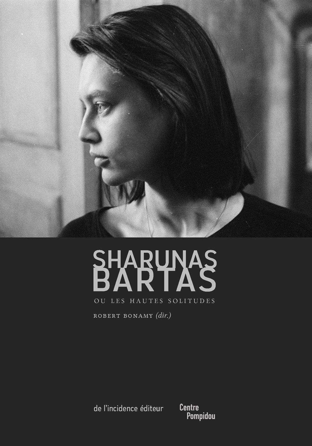 Sharunas Bartas - De l'incidence éditeur