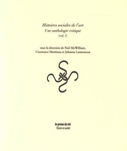 Histoires sociales de l’art – Une anthologie critique – Volume 1