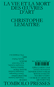 La vie et la mort des œuvres d'art - Christophe Lemaitre