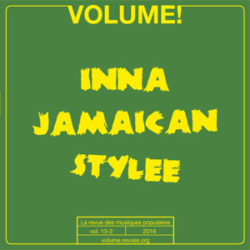 Volume ! n° 13-2 – Inna Jamaican Stylee