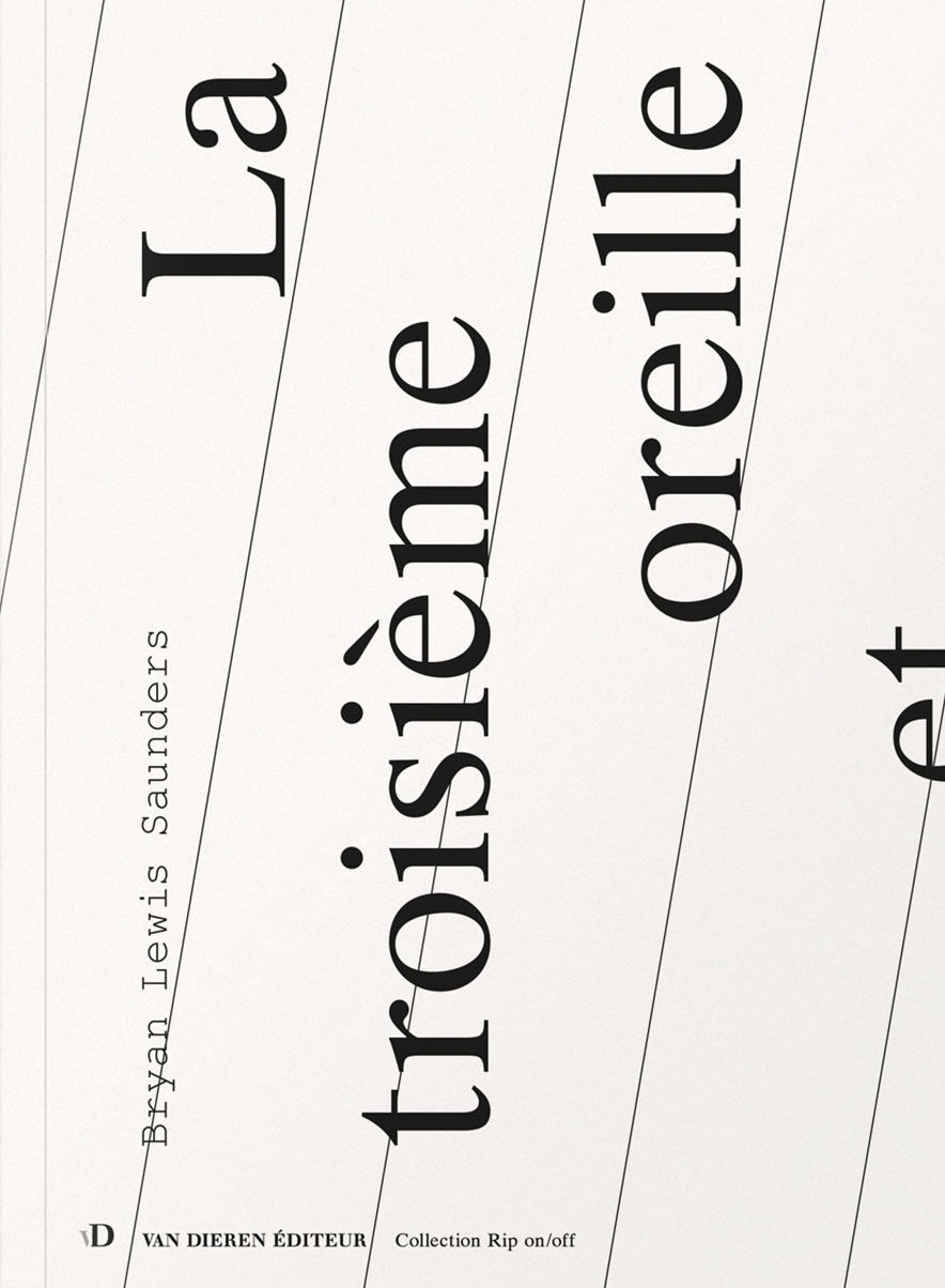 La troisième oreille et autres textes + CD - Bryan Lewis Saunders