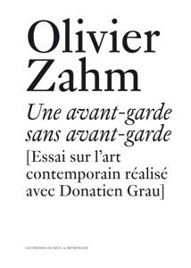 Une avant garde sans avant garde - Olivier Zahm