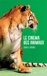 Le cinéma des animaux - Camille Brunel