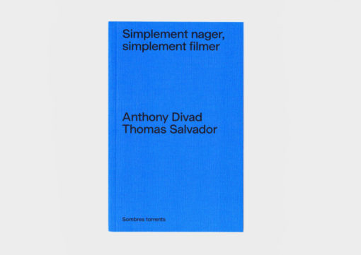 Simplement nager, simplement filmer - Anthony Divad, Thomas Salvador – Image 2