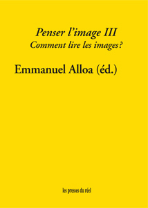 Penser l’image – Volume 3 – Comment lire les images ?