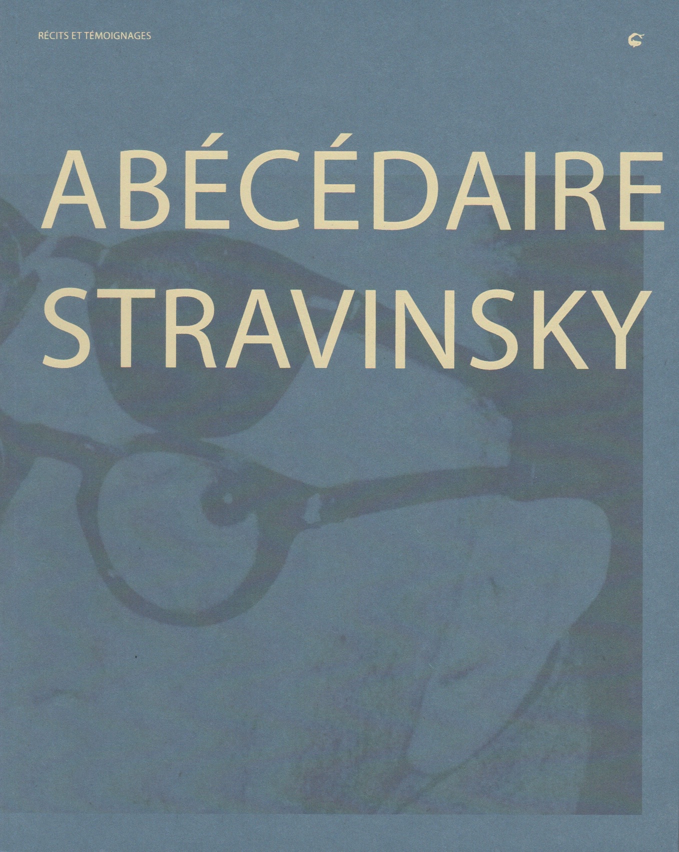 Abécédaire Stravinsky - dir. Fondation Stravinsky