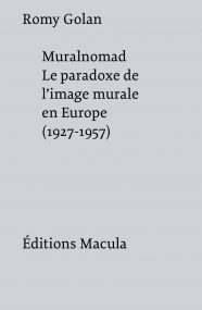 Muralnomad - Le paradox de l'image murale en Europe (1927 - 1957)