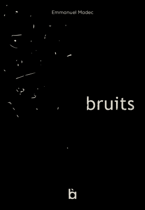 Bruits - Emmanuel Madec