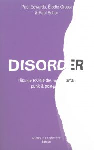 Disorder - Histoire sociale des mouvements punk et post-punk