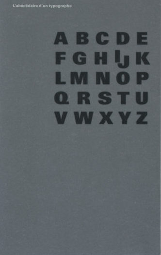 L'abécédaire d'un typographe - Gerrit Noordzij; Jost Hochuli