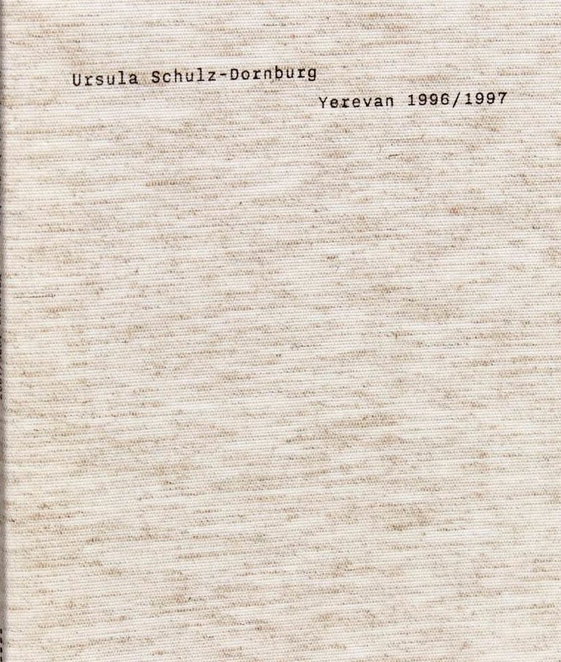 Yerevan 1996/1997 - Ursula Schulz-Dornburg