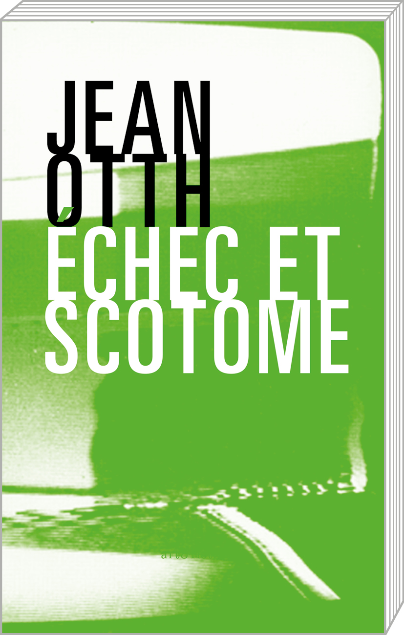 Échec et scotome - Jean Otth