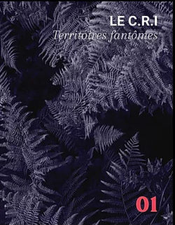 LE C.R.I - Territoires fantômes #1 - Coll.