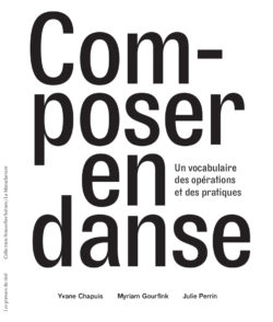 Composer en danse – Yvane Chapuis, Myriam Gourfin, Julie Perrin
