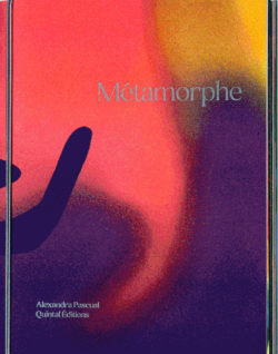 Métamorphe - Alexandra Pascual