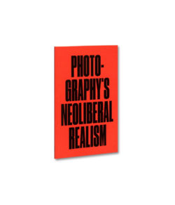 Photography's Neoliberal Realism - Jörg Colberg