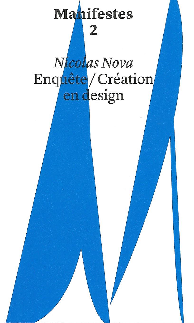 Enquête / Création - Nicolas Nova