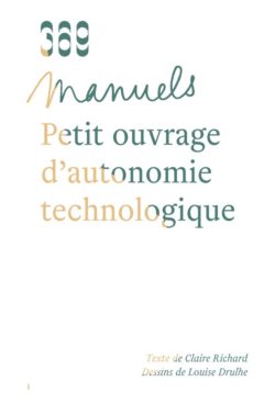 Petit ouvrage d'autonomie technologique - Claire Richard