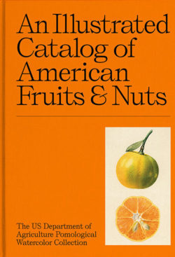 An Illustrated Catalog of American Fruits & Nuts
