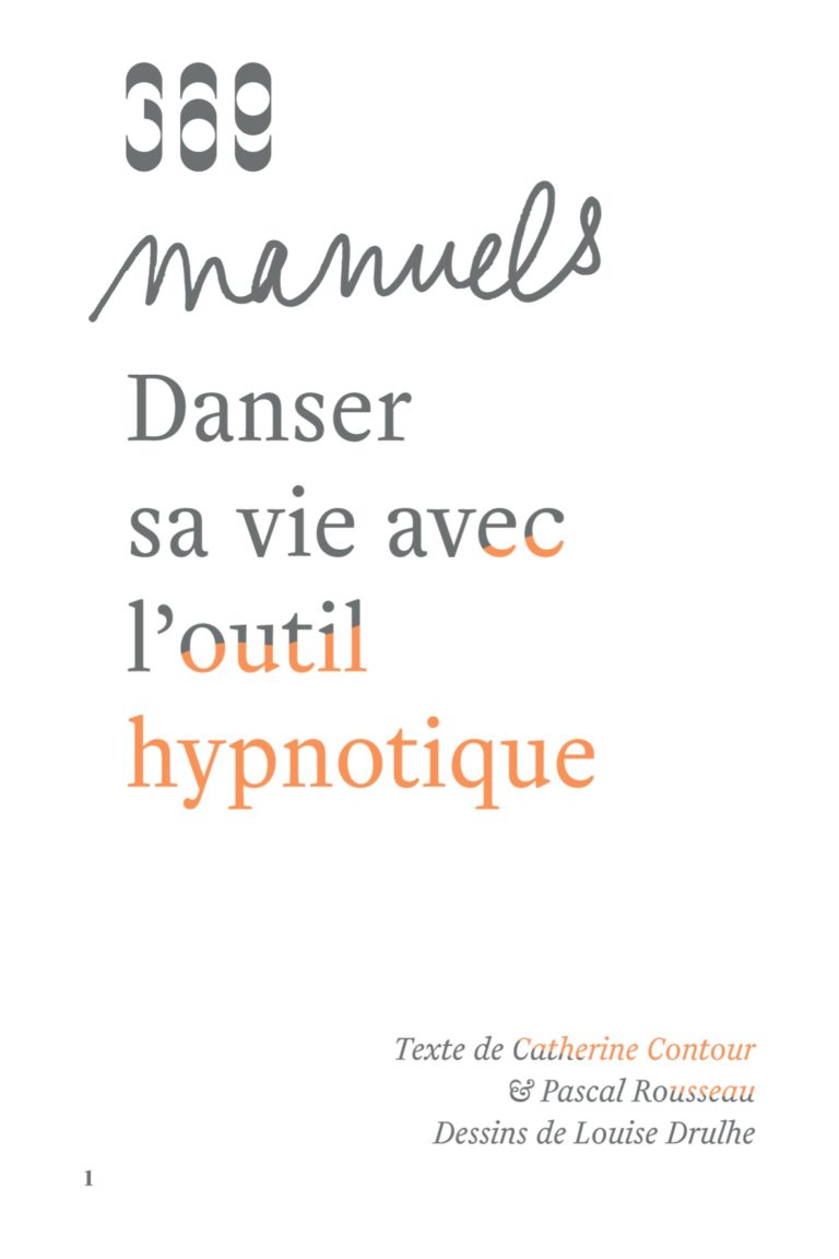Danser sa vie avec l'outil hypnotique - Catherine Contour & Pascal Rousseau
