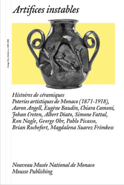 Artifices instables – Histoires de céramiques