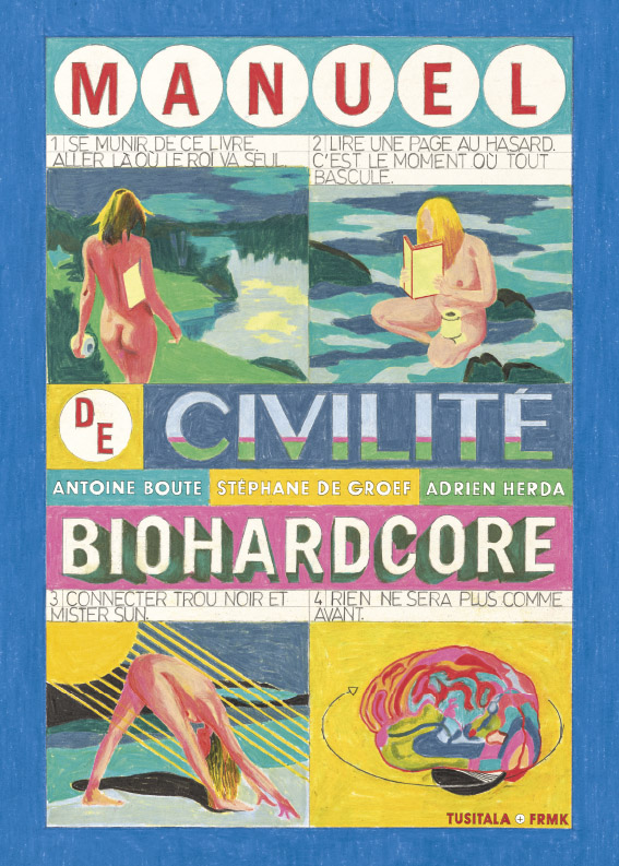 Manuel de Civilité Biohardcore - Antoine Boute, Stéphane De Groef et Adrien Herda