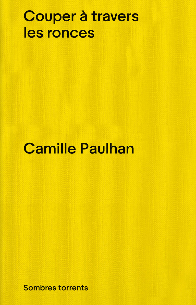 Couper à travers les ronces - Camille Paulhan