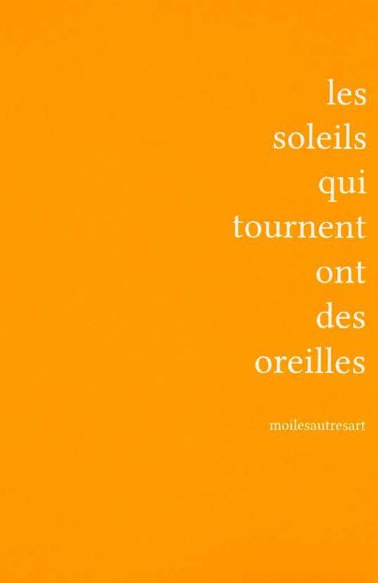 Les soleils qui tournent ont des oreilles - coll.