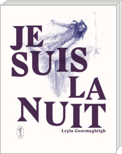 Je suis la nuit - Leyla Goormaghtigh
