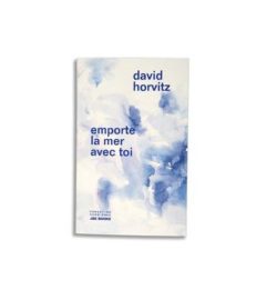 Emporte la mer avec toi - David Horvitz