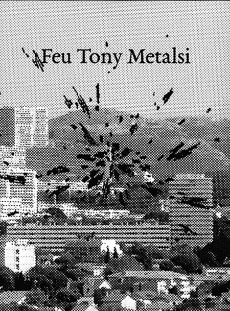 Feu Tony Metalsi - Martin Desinde