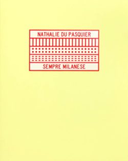 Sempre Milanese - Nathalie Du Pasquier