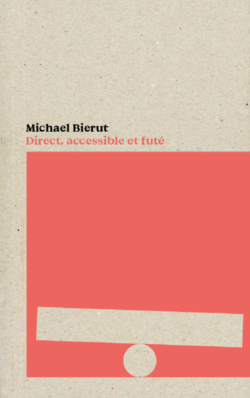Direct, accessible et futé - Michael Bierut
