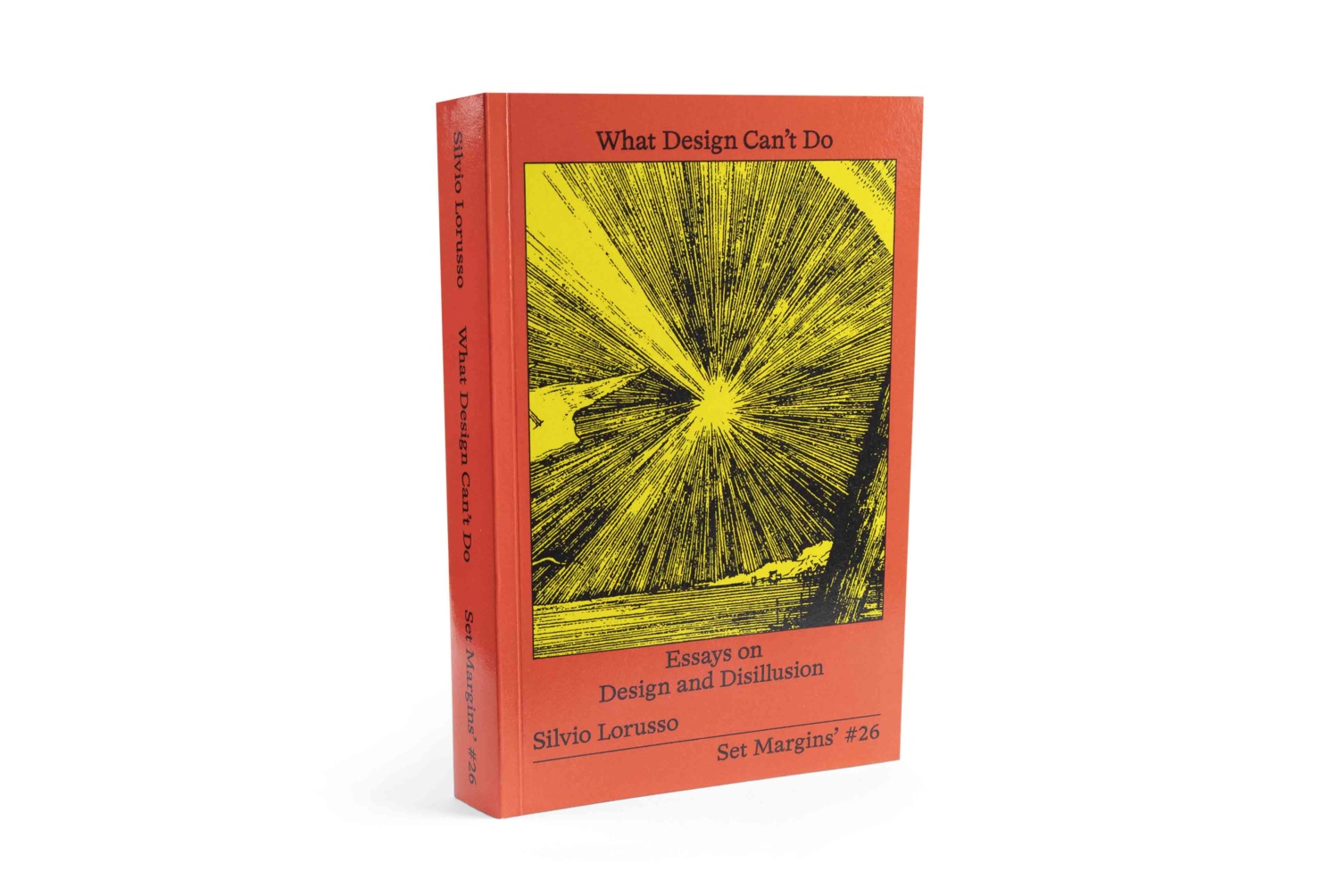 What Design Can’t Do Essays on Design and Disillusion - Silvio Lorusso – Image 11