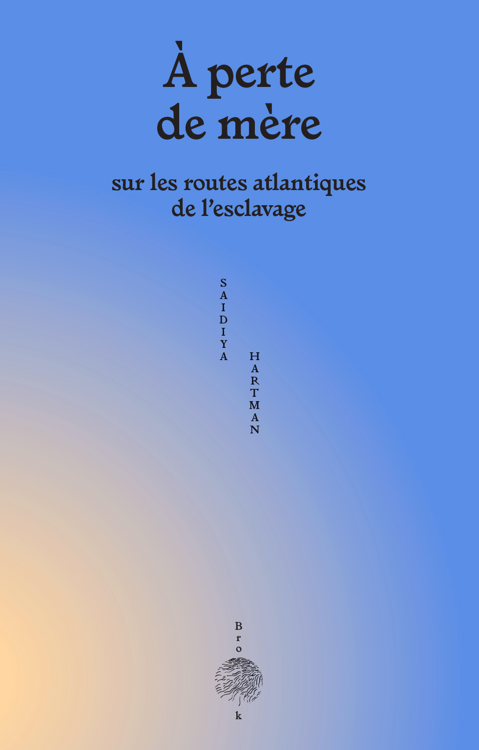 À perte de mère - Saidiya Hartman